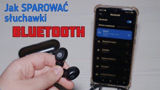 JAK SPAROWAĆPOŁĄCZYĆ SŁUCHAWKI BEZPRZEWODOWE PRZEZ BLUETOOTH  PORADNIK [upl. by Anayik]