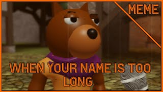 When Your Name Is Too Long  Piggy Meme [upl. by Zerk]