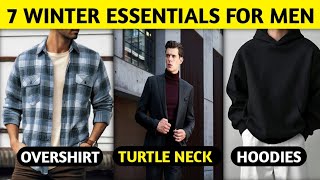 7 Winter Essentials for Men  Winter Clothes Items [upl. by Ellene]