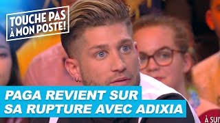 Paga revient sur sa rupture avec Adixia dans TPMP [upl. by Eltrym]