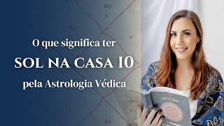 Sol na casa 10  Astrologia Védica [upl. by Eirac]