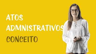 Atos Administrativos  Conceito [upl. by Raven]