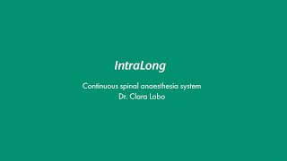 IntraLong  Continuous Spinal Anaesthesia  Dr Clara Lobo [upl. by Phippen931]