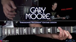 Gary Moore  Parisienne Walkways Guitar Lesson FULL SONG [upl. by Stagg370]