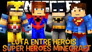 Super Heroes Minecraft  Luta entre Youtubers Nova Série [upl. by Jehius]