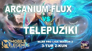 ARCANIUM FLUX vs TELEPUZIKI  MLBB PRO LIGA Season 2 UZBEKISTAN Day 2 neterotv [upl. by Cardinal330]