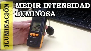 Medir intensidad luminosa Luxómetro Eficiencia energética 009 [upl. by Enneiluj]