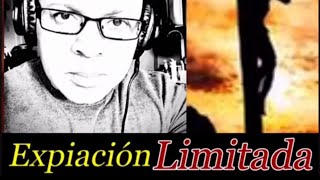 Dominio 102024 Expiación Limitada PARTE 23  Por Quien Murió Cristo Trinitario Consistente [upl. by Oicneconi]