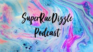 Rae Dizzle Podcast Ep2 Featuring my Boyfriend [upl. by Airitac]