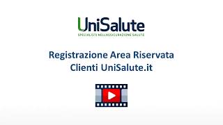 Registrazione Area Riservata UniSaluteit [upl. by Colvin]