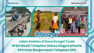 🔴 Jalan Amblas di Desa Sungai Turak BPBD Tetapkan Status Siaga Karhutla di Banjarbaru [upl. by Eilama503]