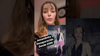 AMANDINHA DESAPARECIDA DESDE 2006😭 [upl. by Elvera246]