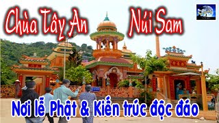 Viếng chùa Tây An Núi Sam linh thiêng ngôi chùa với kiến trúc phong cách nghệ thuật Ấn Độ [upl. by Eiralam]