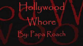 Hollywood Whore By Papa Roach lyrics [upl. by Irby]