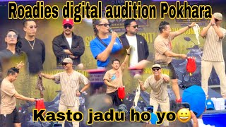 Himalayan Roadies season six ma khatra jadu 😊Pokhara digital audition [upl. by Mastat645]