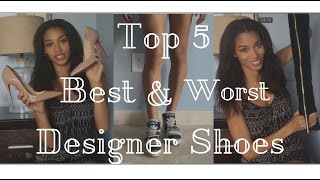 Top 5 Best amp Worst Designer Shoes  feat CHANEL GIANVITO ROSSI LOUBOUTIN and MORE [upl. by Yesnel]