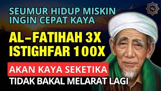 DAHSYATNYA SURAH ALFATIHAH DAN ISTIGHFAR 100X MEMBUKA PINTU REZEKI MENDATANGKAN KEKAYAAN MENDADAK [upl. by Anawad692]