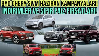 BYD Chery ve SWM Haziran Kampanyaları İndirimler ve Sıfır Faiz Fırsatları 7 Temmuz GSR Etkileri [upl. by Zared]