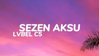 LVBEL C5  SEZEN AKSU Sözleri [upl. by Langille]