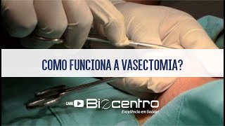 Como funciona a vasectomia [upl. by Golub]