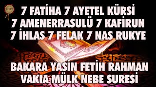 Bakara Yasin Fetih Rahman Vakıa Mülk Nebe 7 Fatiha Ayetel Kürsi Amenerrasulü Kafirun İhlas Felak Nas [upl. by Kappel241]