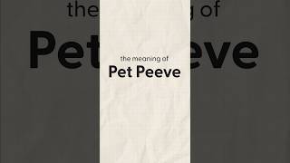 Pet Peeve  Speak English Idioms Expressions Vocabulary [upl. by Elyrrad741]