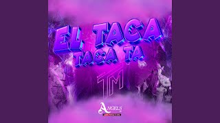 El Taca Taca Ta [upl. by Nairdad]