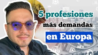 Profesiones más demandadas en Europa [upl. by Inaboy]