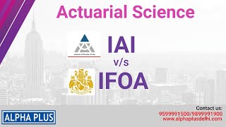 IAI vs IFOA Institute  How To Plan Actuarial Science Study In India  ALPHA PLUS [upl. by Osrick]