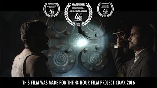 Adelante  Cortometraje mexicano para 48 Hour Film Project CDMX 2016 Español  English Subs [upl. by Eninaej]