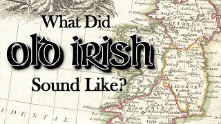 What did the Old Gaelic Language Sound Like [upl. by Notkcorb63]