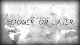 Sooner or Later Lyric Video [upl. by Rolecnahc]