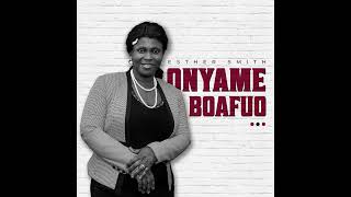 Esther Smith  Onyame Boafuo Official Audio [upl. by Rubel502]