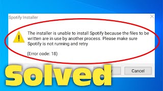 How To Fix Spotify Error Code 18 quot The Installer Is Unable To Install Spotify Because The Files quot [upl. by Pepillo]