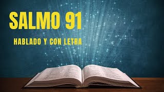 📖👉Salmo 91  Reina Valera 1960  Hablada y con letra  Bajo el amparo del altísimo [upl. by Harwilll]