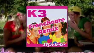 K3  Frans Liedje Frenchcore Remix [upl. by Ahen]