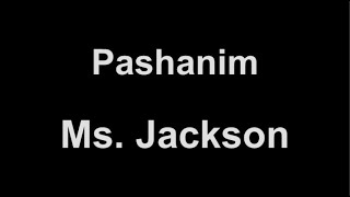 Pashanim  Ms Jackson lyrics [upl. by Nadeen420]