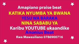 AMAPIANO mpya KATIKATI YA BWANA NINA SABABU praise BEAT [upl. by Chiou]