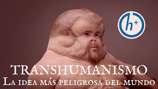 Transhumanismo la idea más peligrosa del mundo [upl. by Latnahs]