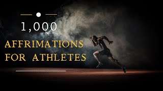 1000 Affirmations For Athletes PERFECT FOR MINDSET CONDITIONING 1 Hr [upl. by Inahc]