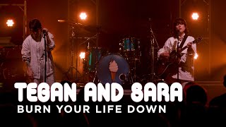 Tegan and Sara  Burn Your Life Down  CBC Music Live [upl. by Essilem679]