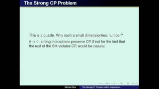 The Strong CP Problem  Michael Dine [upl. by Christa]