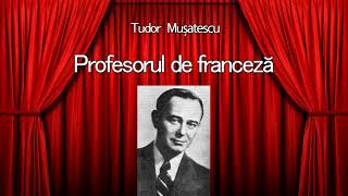 Tudor Musatescu  Profesorul de franceza [upl. by Ahtelat]