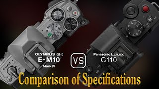 Olympus OMD EM10 Mark IV vs Panasonic Lumix G110 A Comparison of Specifications [upl. by Colp]