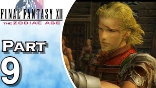 Final Fantasy XII The Zodiac Age  Gameplay  Walkthrough  Lets Play  PS4  Part 9 [upl. by Aokek]