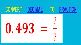 CONVERT DECIMAL 0493   TO FRACTION [upl. by Newel]