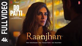 Do Patti Raanjhan Full Video Kriti Sanon Shaheer Sheikh  Parampara Tandon  SachetParampara [upl. by Darken]