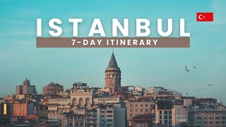 Ultimate 7Day Istanbul Itinerary Explore the Best of the City [upl. by Hedva565]