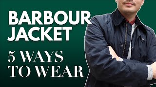 5 Ways to Wear your Barbour Waxed Jacket  Fabio Fernandes [upl. by Roydd692]