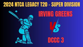 Cricket  Irving Greens VS DCCC 3  2024 NTCA Legacy T20  Super Division  Aug 24th 2024 [upl. by Ardnuas348]